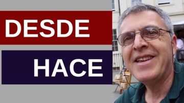 Hace, desde hace, desde - aprender español en contexto