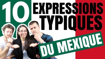 10 Expressions Mexicaines TYPIQUES en espagnol (avec Fabiola et Julien)
