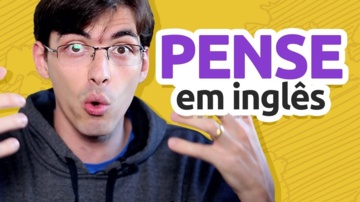 4 dicas para pensar em inglês