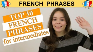 Top 30 French Phrases - Intermediate Edition