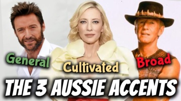 The 3 Australian Accents: General, Cultivated & Broad