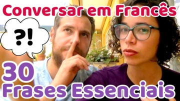 Conversar em Francês: 30 Frases Essenciais para Começar a Falar Francês