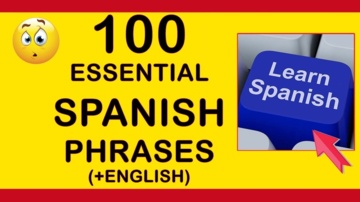 100 Phrases in Spanish Tutorial, English to Spanish Essential Phrases and Vocabulary