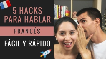 5 Hacks para Hablar Francés Fácil y Rápido