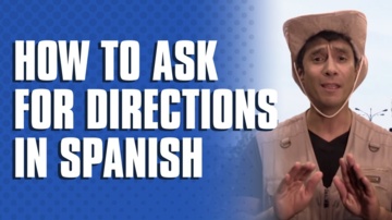 How to ask for directions in Spanish
