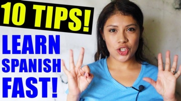 10 Tips To Learn Spanish Fast