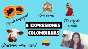Expresiones Colombianas: parte 1